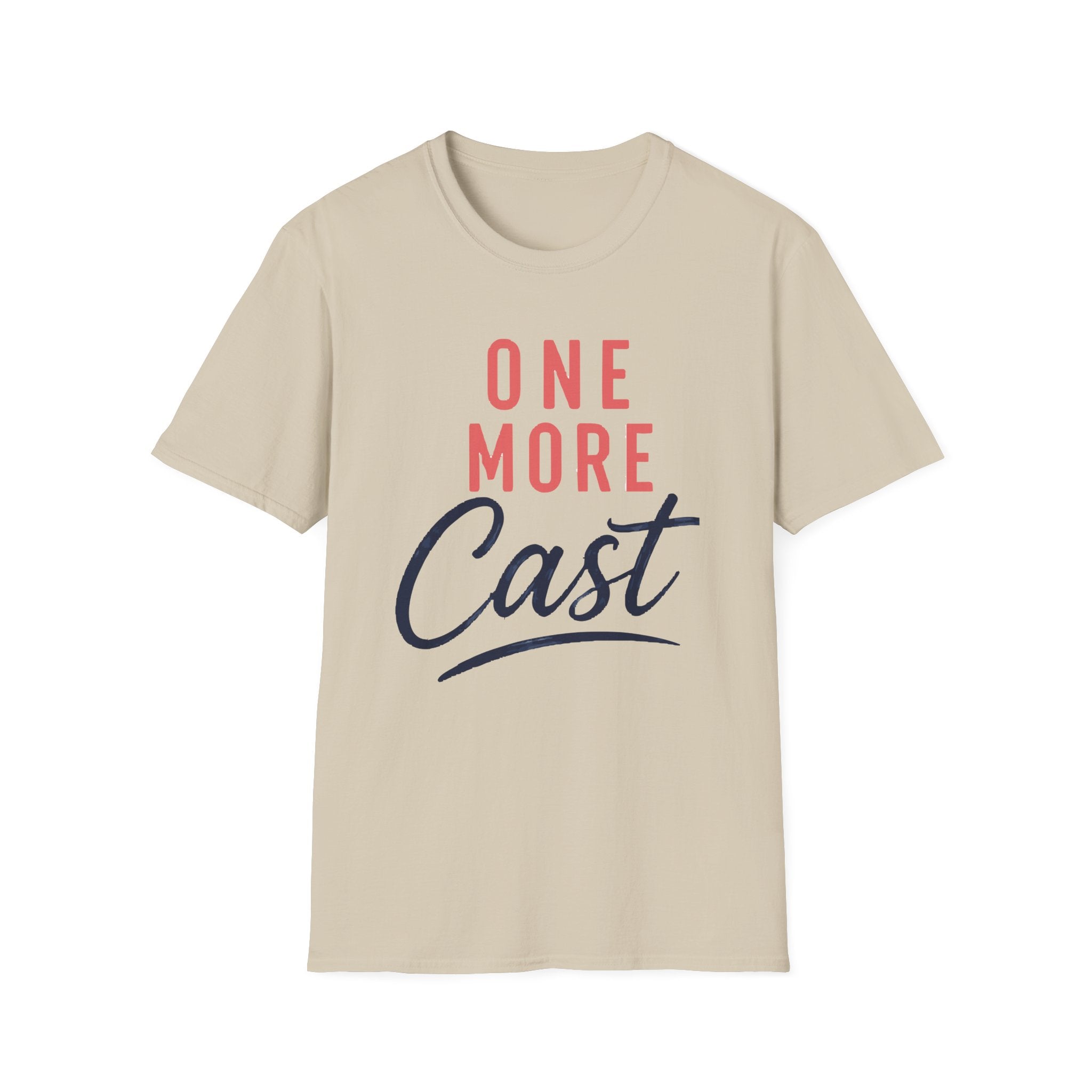 One More Cast T-shirt