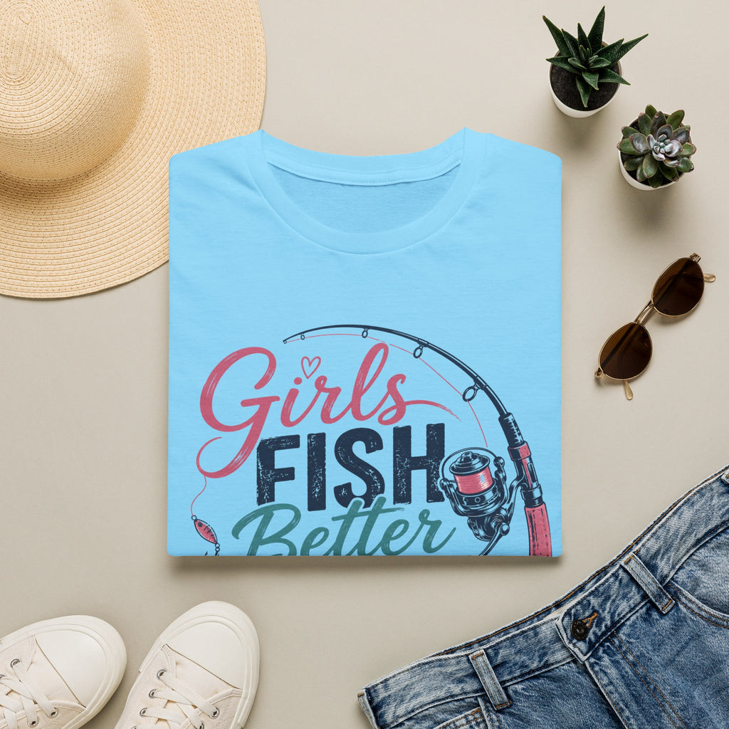 Girls Fish Better T-shirt