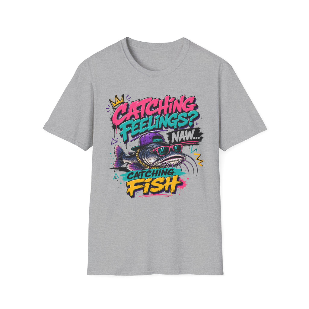 Catching Feelings Catching Fish? T-Shirt