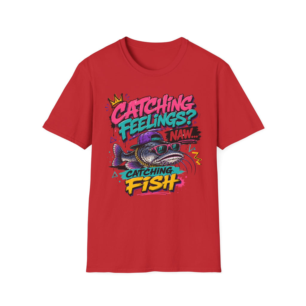 Catching Feelings Catching Fish? T-Shirt