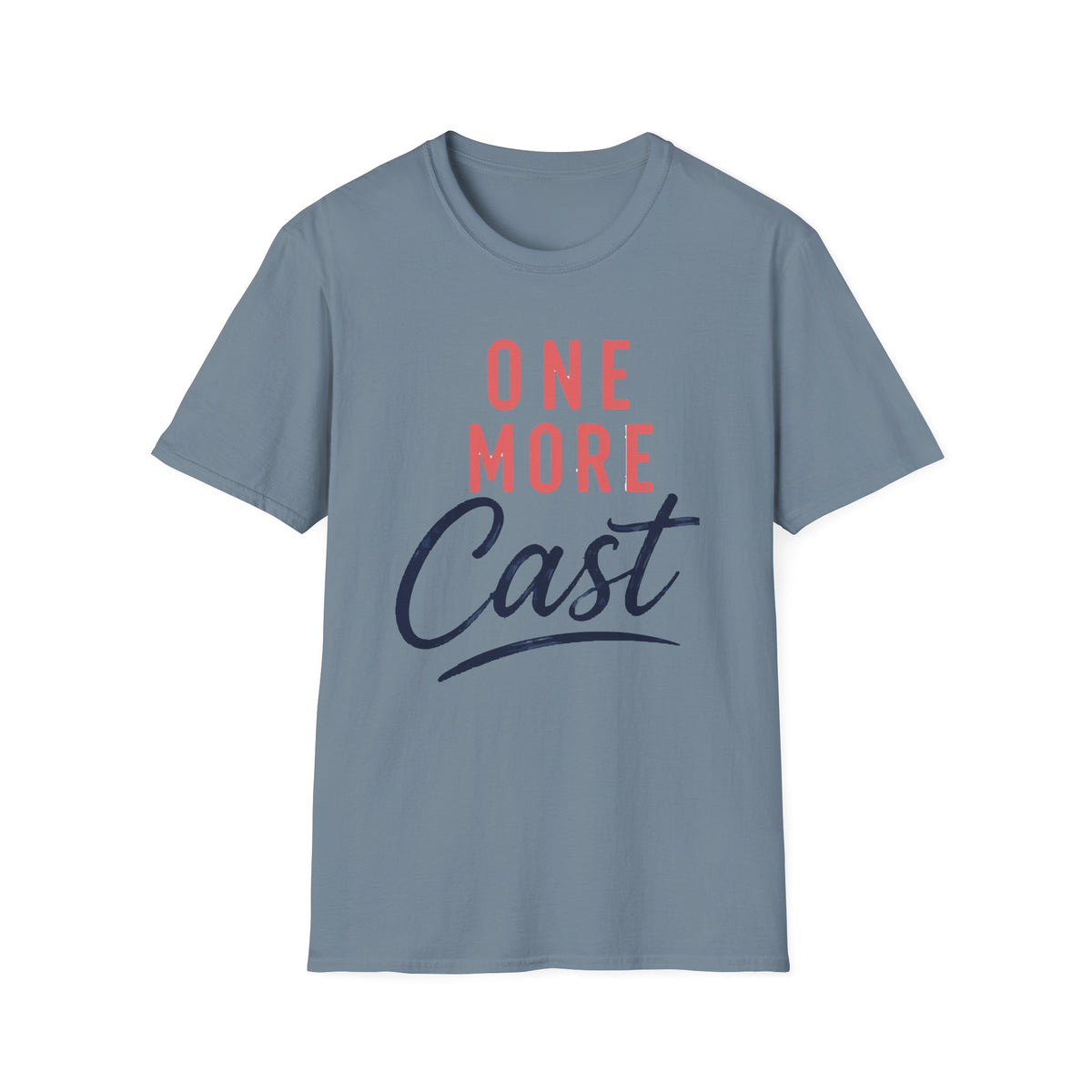 One More Cast T-shirt