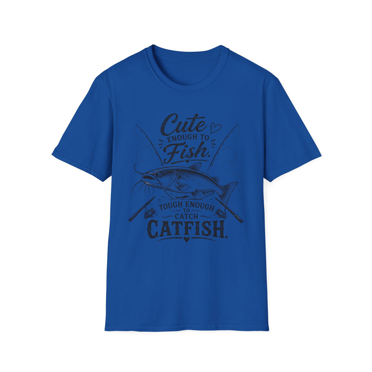 Cute Enough to Fish T-Shirt