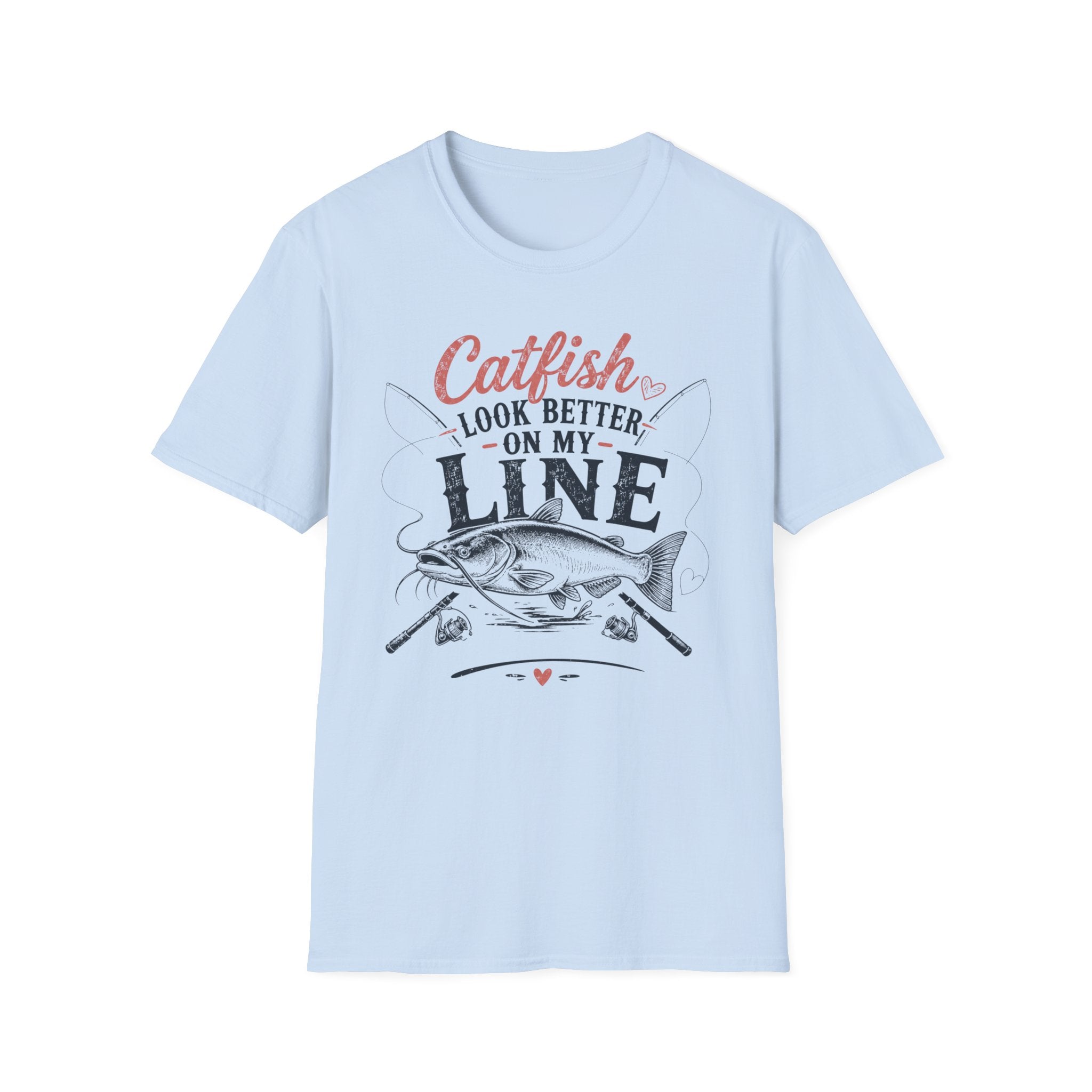 Catfish Look Better T-Shirt