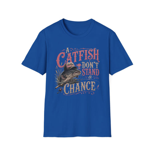 A Catfish Don't Stand T-Shirt