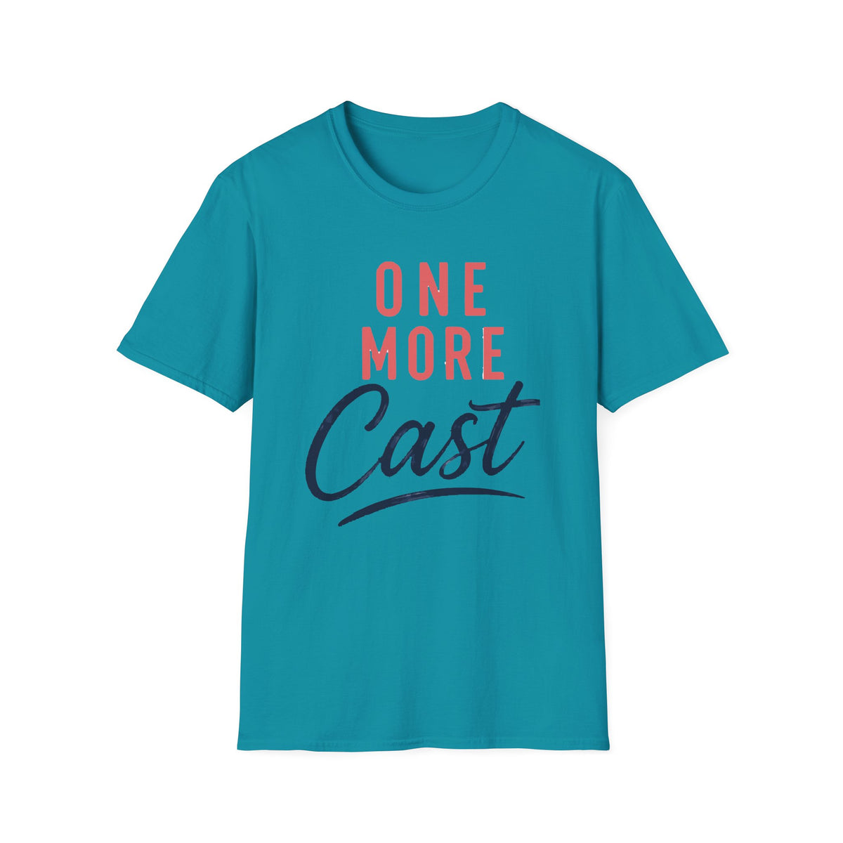 One More Cast T-shirt